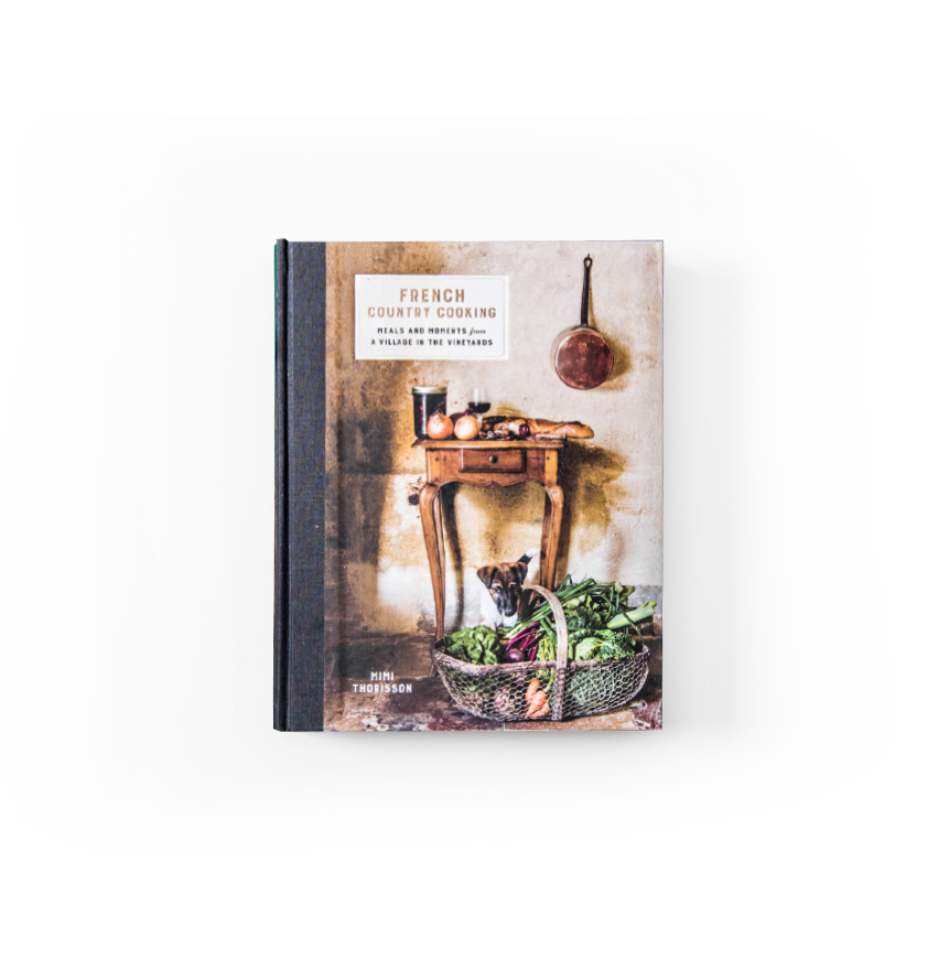 หนังสือ French Country Cooking : Meals and Moments from a Village in the Vineyards: A Cookbook โดย Mimi Thorisson